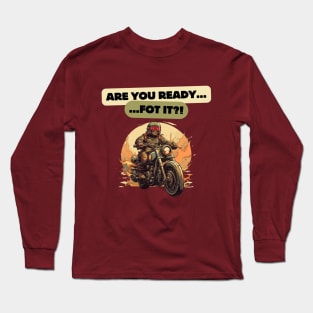 Are You Ready For It?! Motorcycle fans, USA Long Sleeve T-Shirt